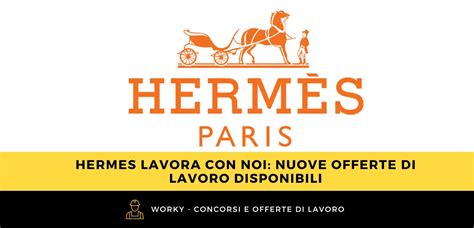 hermes srl annunci lavoro|Hermès: Offerte di lavoro .